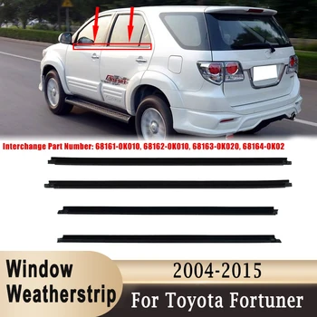 4 Adet Pencere Dış Weatherstrip Toyota Fortuner 2004-2015 İçin Yan Kapı Kalıplama kenar contaları 68161-0K010 68164-0K020 68162-0K010