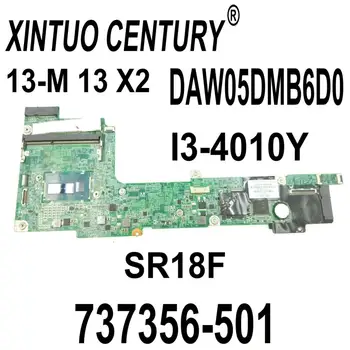 737356-001 737356-501 737356-601 HP Bölünmüş 13-M 13-P Laptop Anakart DAW05DMB6D0 SR18F ı3-4010Y CPU DDR3 %100 % Test Çalışma