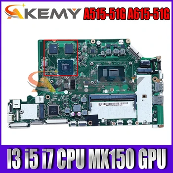 LA-E892P anakart I3 ı5 ı7 CPU RAM - 4GB MX150 GPU ACER Aspire A515-51G A615-51G A315-51G Laptop Anakart Anakart İçin