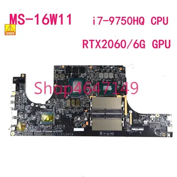 MS-16W11 ı7-9750HQ CPU RTX2060 / 6G GPU dizüstü Anakart MSI GF65 MS-16W1 MS-16W11 Laptop Anakart Kullanılan