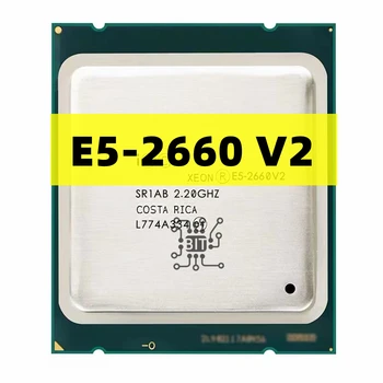 Orijinal Xeon İşlemci E5 2660 V2 CPU 2.2 Ghz LGA 2011 SR1AB On Çekirdek işlemci e5 - 2660 V2 E5 - 2660V2 25 M 95 W Ücretsiz Kargo