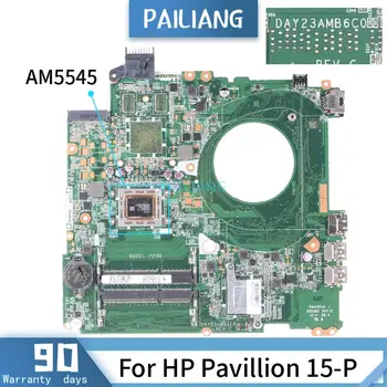 PAILIANG Dizüstü HP için anakart Pavilion 15-P Anakart DAY23AMB6C0 Çekirdek AM5545 TEST DDR3